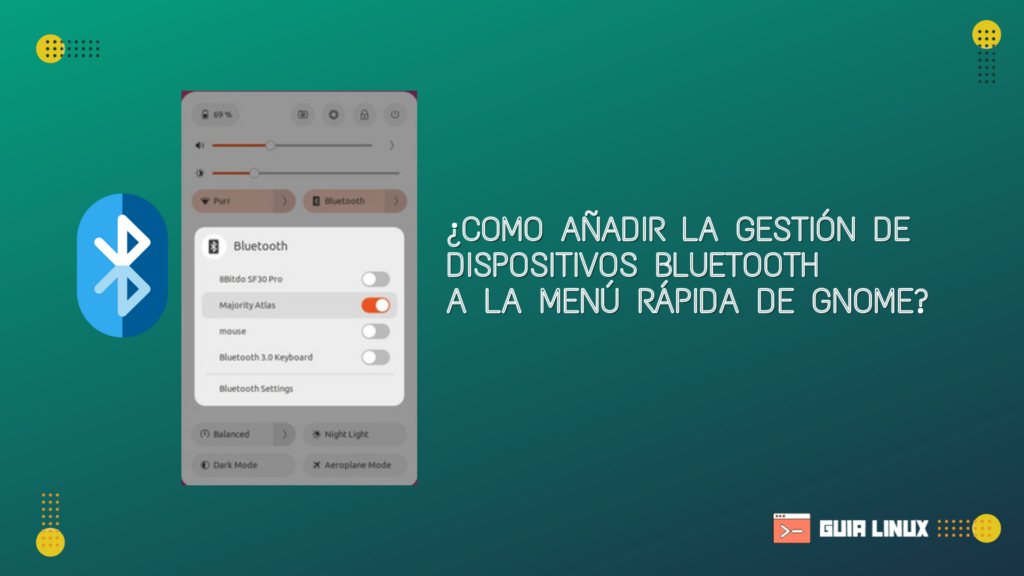 ¿Como añadir la gestión de Bluetooth a la configuración rápida de GNOME