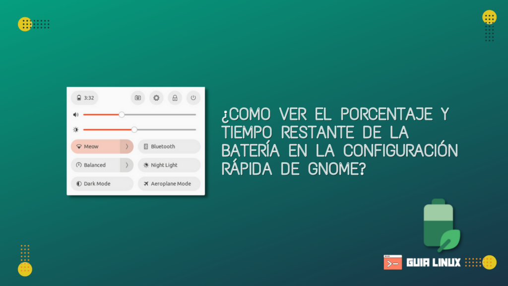 ¿Como ver el porcentaje y tiempo de la bateria en la configuración rápida de GNOME?