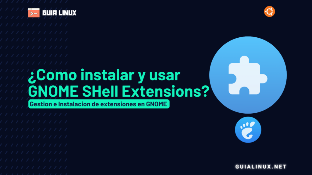¿Como instalar y usar GNOME SHell Extensions?